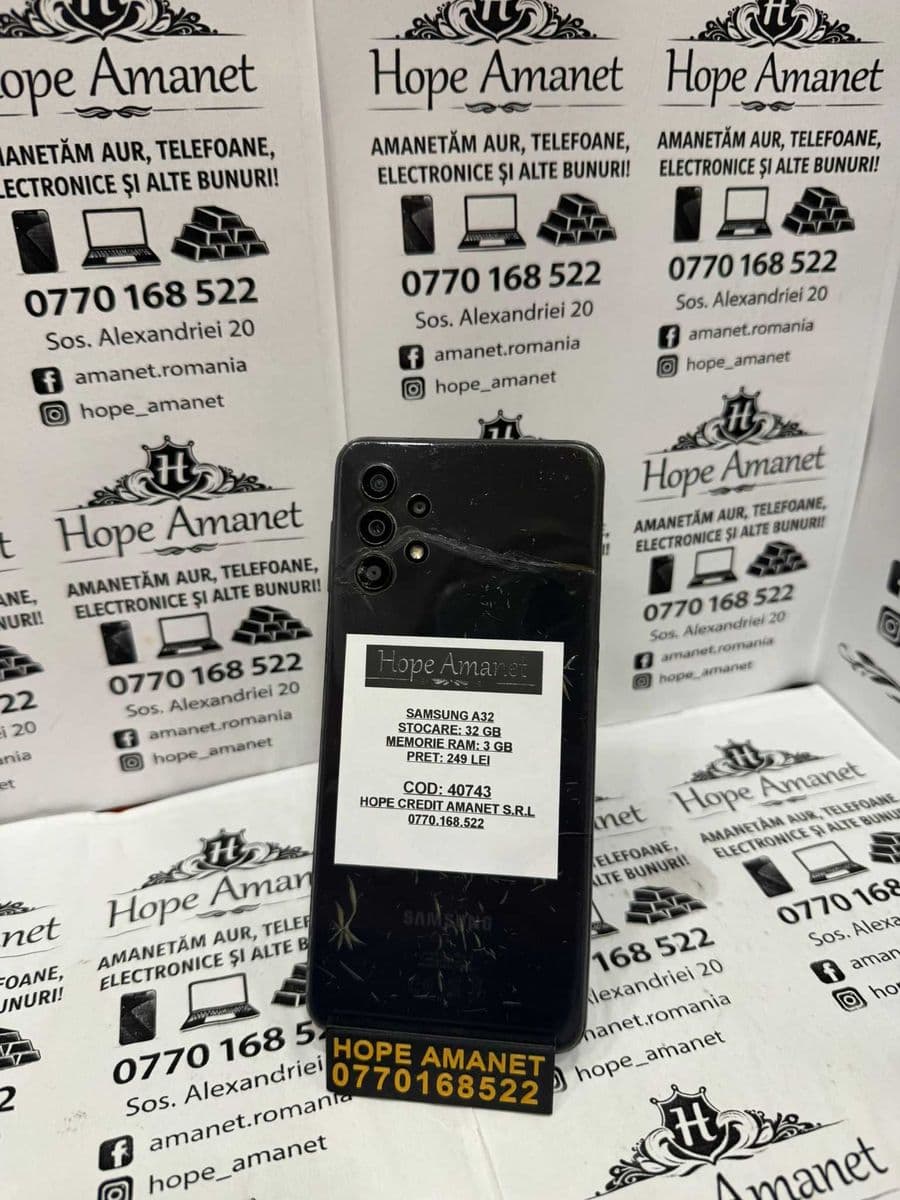 Hope Amanet P1/ Samsung A32/COD 40743 Bucuresti Sectorul 5