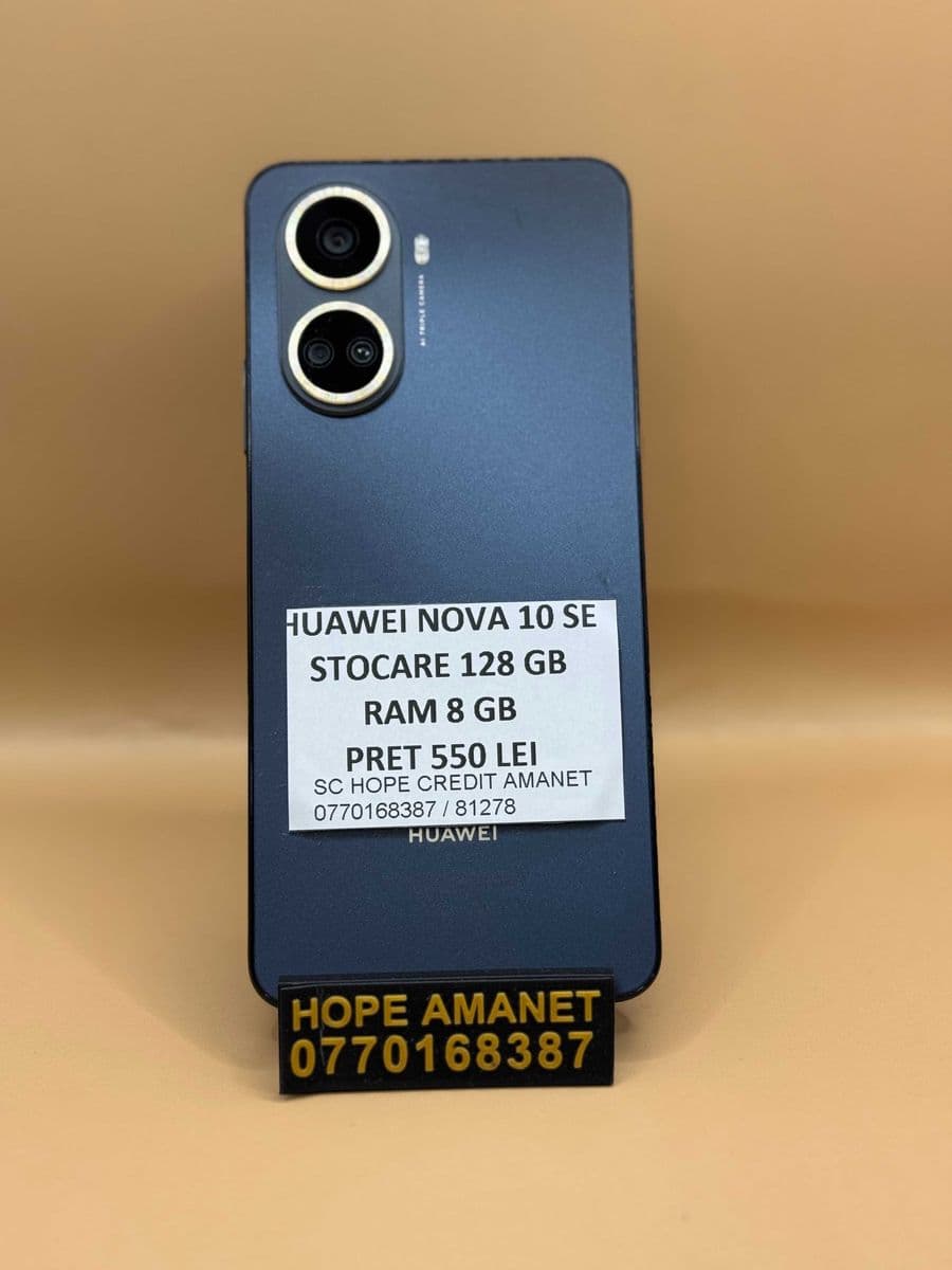 Hope Amanet P4 / HUAWEI NOVA 10SE 128GB 8 RAM Bucuresti Sectorul 6