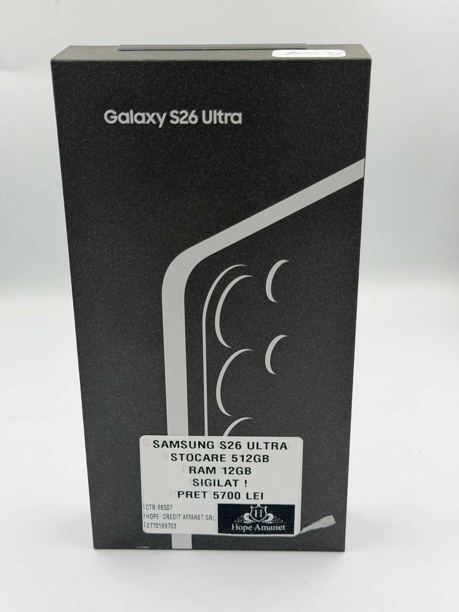 Hope Amanet P5 - Samsung S26 Ultra // 512GB // Sigilat ! Bucuresti Sectorul 6